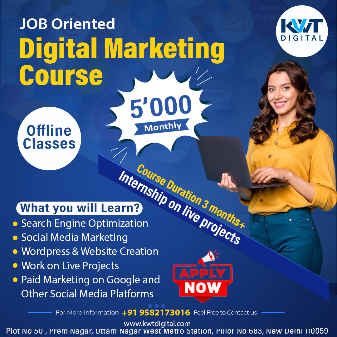 Digital Marketing Institute in Uttam Nagar - KWT Digital Marketing ...